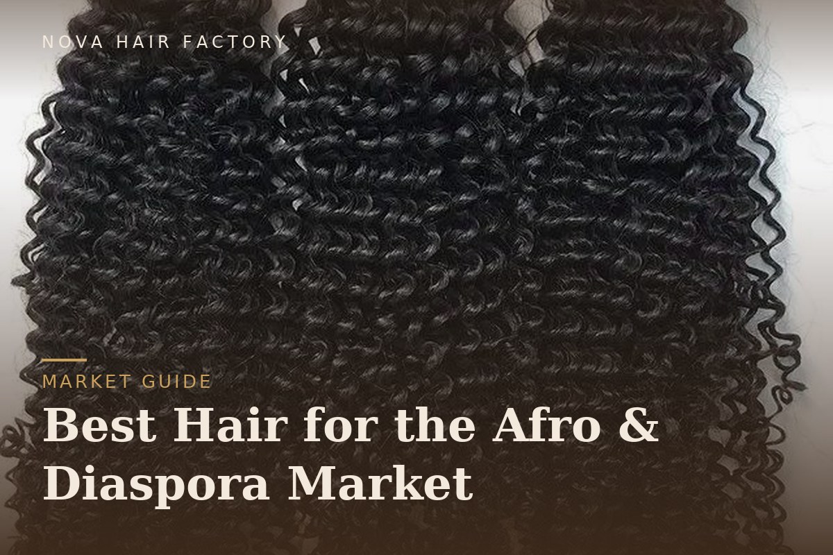 Best Hair for the Afro and Diaspora Market: Textures, Wigs, and Frontals